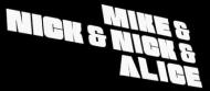Mike & Nick & Nick & Alice