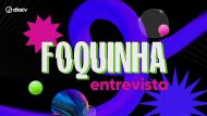 Foquinha Entrevista
