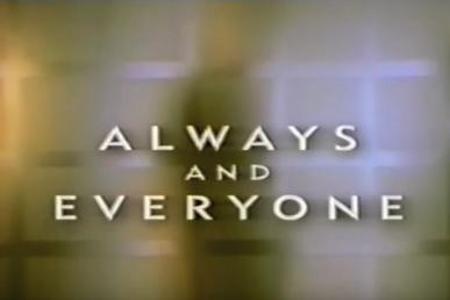 Always and Everyone Always and Everyone