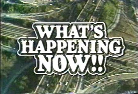 What's Happening Now!!